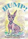 Bump! By Brian J. Ahern, Kathleen Dee Saville (Illustrator) Cover Image