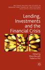Lending, Investments and the Financial Crisis (Palgrave MacMillan Studies in Banking and Financial Institut) By Elena Beccalli (Editor), Federica Poli (Editor) Cover Image
