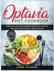 Optavia Diet Cookbook: +100 Easy And Mouthwatering Recipes To Burn Fat And Lose Weight Quickly And Efficiently Cover Image