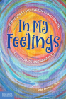 In My Feelings: A Teen Guide to Discovering What You Feel So You Can Decide What to Do Cover Image