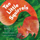 Ten Little Squirrels By Bill Martin, Michael Sampson, Nathalie Beauvois (Illustrator) Cover Image