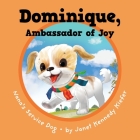 Dominique, Ambassador of Joy: Nana's Service Dog By Janet Kennedy Kiefer, Alma Alvarez-Smith (Editor) Cover Image