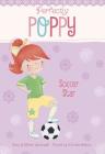 Soccer Star (Perfectly Poppy) By Michele Jakubowski, Erica-Jane Waters (Illustrator) Cover Image