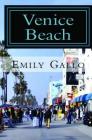 Venice Beach By Emily Gallo Cover Image