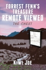 Forrest Fenn's Treasure Remote Viewed: The Chest By Kiwi Joe Cover Image