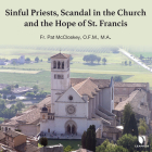 Sinful Priests, Scandal in the Church and the Hope of St. Francis Cover Image
