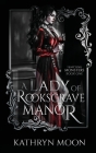 A Lady of Rooksgrave Manor By Kathryn Moon Cover Image