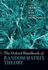 The Oxford Handbook of Random Matrix Theory (Oxford Handbooks) By Gernot Akemann, Jinho Baik, Philippe Di Francesco Cover Image