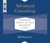 Advanced Consulting: Earning Trust at the Highest Level Cover Image
