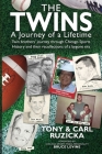 The Twins: A Journey of a Lifetime: Twin brothers' journey through Chicago Sports History and their recollections of a bygone era By Carl Ruzicka, Tony Ruzicka Cover Image