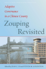 Zouping Revisited: Adaptive Governance in a Chinese County (Studies of the Walter H. Shorenstein Asia-Pacific Research C) By Jean C. Oi (Editor), Steven Goldstein (Editor) Cover Image