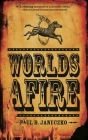 Worlds Afire By Paul B. Janeczko Cover Image