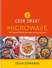 Cook Smart: Microwave: 90 fast and fresh energy-saving recipes Cover Image