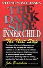The Dark Side of the Inner Child By Stephen Wolinsky, John Bradshaw (Foreword by), John E. Bradshaw (Designed by) Cover Image
