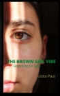 The Brown Girl Vibe: Searching for light By Swayam Malakar (Editor), Udita Paul Cover Image