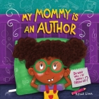 My Mommy Is An Author: So What Will I Be When I Grow Up? By Kelle Lima Cover Image