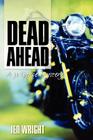 Dead Ahead (Jo Spence Mystery #3) By Jen Wright Cover Image