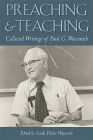 Preaching and Teaching: Collected Writings of Paul G. Wassenich By Linda Pilcher Wassenich (Editor) Cover Image