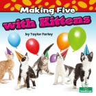 Making Five with Kittens By Taylor Farley Cover Image