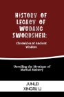 History of Legacy of Wudang Swordsmen: Chronicles of Ancient Wisdom: Unveiling the Mystique of Martial Mastery Cover Image