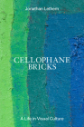 Cellophane Bricks: A Life in Visual Culture Cover Image