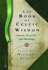 The Book of Celtic Wisdom By Michael Scott Cover Image
