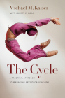 The Cycle: A Practical Approach to Managing Arts Organizations Cover Image