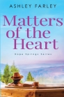 Matters of the Heart By Ashley Farley Cover Image