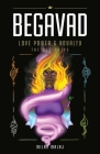 Begavad - Love, Power and Royalty: The Beginning By Milah Malaj, Ann Marie Collymore (Editor), Kamar Martin (Cover Design by) Cover Image