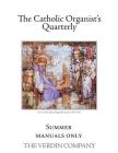 The Catholic Organist's Quarterly: Summer - Manuals Only By Noel Jones Cover Image