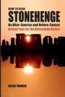 How to Read Stonehenge: An After-Sunrise and Before-Sunset Guided Tour for the Discerning Visitor By Colin Parker, Kate Moore (Editor), Kay Hayden (Designed by) Cover Image