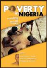 Poverty in Nigeria: Causes, Manifestations and Alleviation Strategies By Mustapha C. Duze (Editor), Habu Mohammed (Editor), Ibrahim A. Kiyawa (Editor) Cover Image