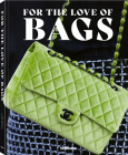 For the Love of Bags By Julia Werner, Dennis Braatz, Sandra Semburg Cover Image