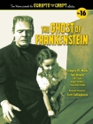 The Ghost of Frankenstein - Scripts from the Crypt, Volume 16 Cover Image
