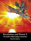 Revelation and Planet X: The Kolbrin Bible Indigo Connection By Marshall Masters Cover Image