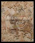 A Silk Road Saga: The Sarcophagus of Yu Hong By Yin Cao (Editor) Cover Image