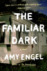 The Familiar Dark: A Novel By Amy Engel Cover Image