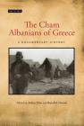 The Cham Albanians of Greece: A Documentary History Cover Image