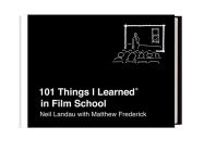 101 Things I Learned® in Film School Cover Image