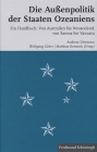 Die Außenpolitik Der Staaten Ozeaniens: Ein Handbuch: Von Australien Bis Neuseeland, Von Samoa Bis Vanuatu Cover Image