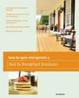 How to Open and Operate a Bed & Breakfast, Ninth Edition (Home-Based Business) Cover Image