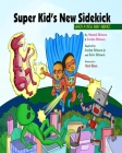 Super Kid's New Sidekick: When A New Baby Arrives Cover Image