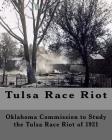 Tulsa Race Riot: A Report by the Oklahoma Commission to Study the Race Riot of 1921 Cover Image