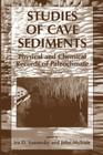 Studies of Cave Sediments: Physical and Chemical Records of Paleoclimate By I. D. Sasowsky (Editor), John Mylroie (Editor) Cover Image
