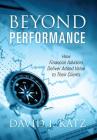 Beyond Performance: How Financial Advisors Deliver Added Value to Their Clients By David I. Katz Cover Image