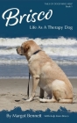 Brisco, Life As A Therapy Dog By Margot Bennett Cover Image