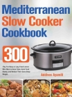 Mediterranean Diet Slow Cooker Cookbook Cover Image