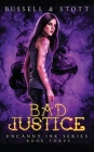 Bad Justice: An Uncanny Kingdom Urban Fantasy By M. V. Stott, David Bussell Cover Image
