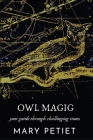 Owl Magic: Your Guide Through Challenging Times Cover Image