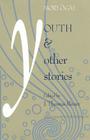 Youth and Other Stories (Shaps Library of Translations) Cover Image